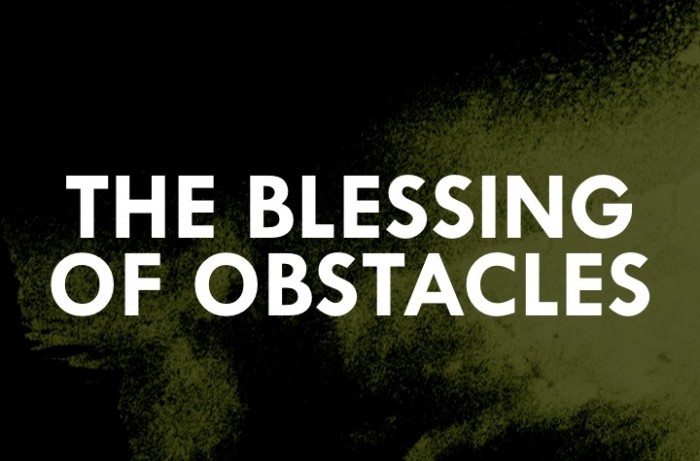 Blessing of Obstacles
